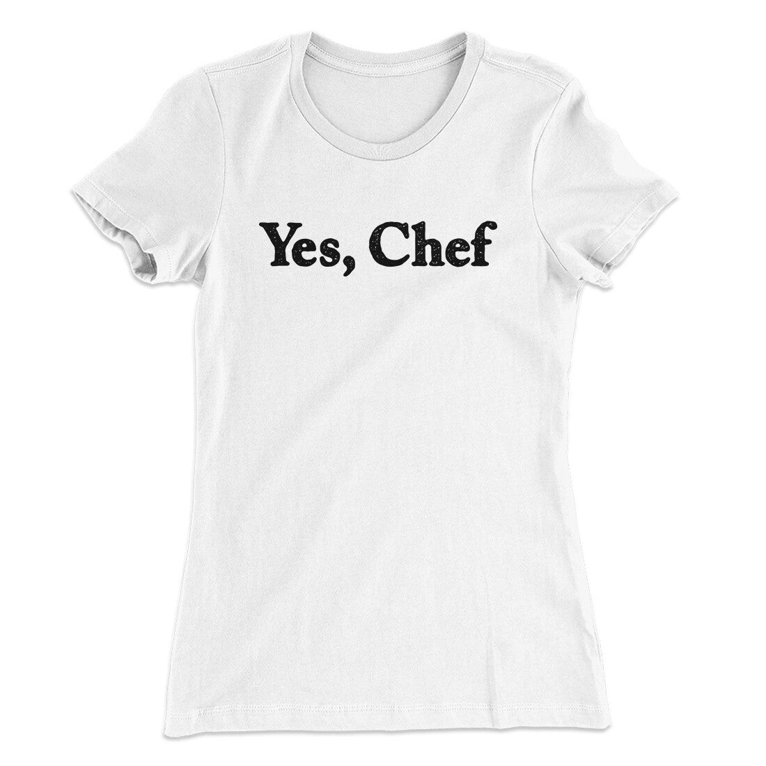 Yes Chef Women's T-Shirt