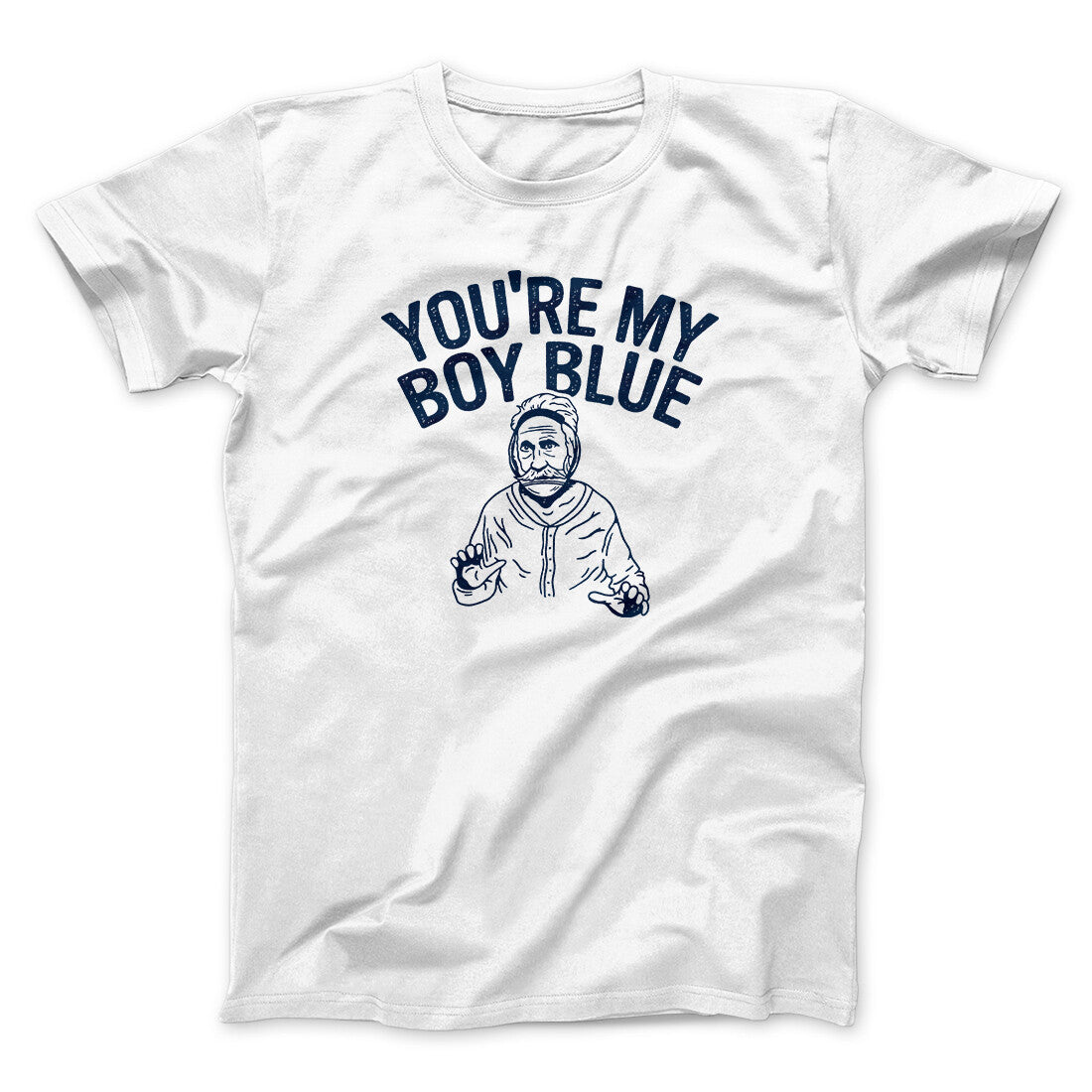 You‚Äôre My Boy Blue Funny Movie Men/Unisex T-Shirt