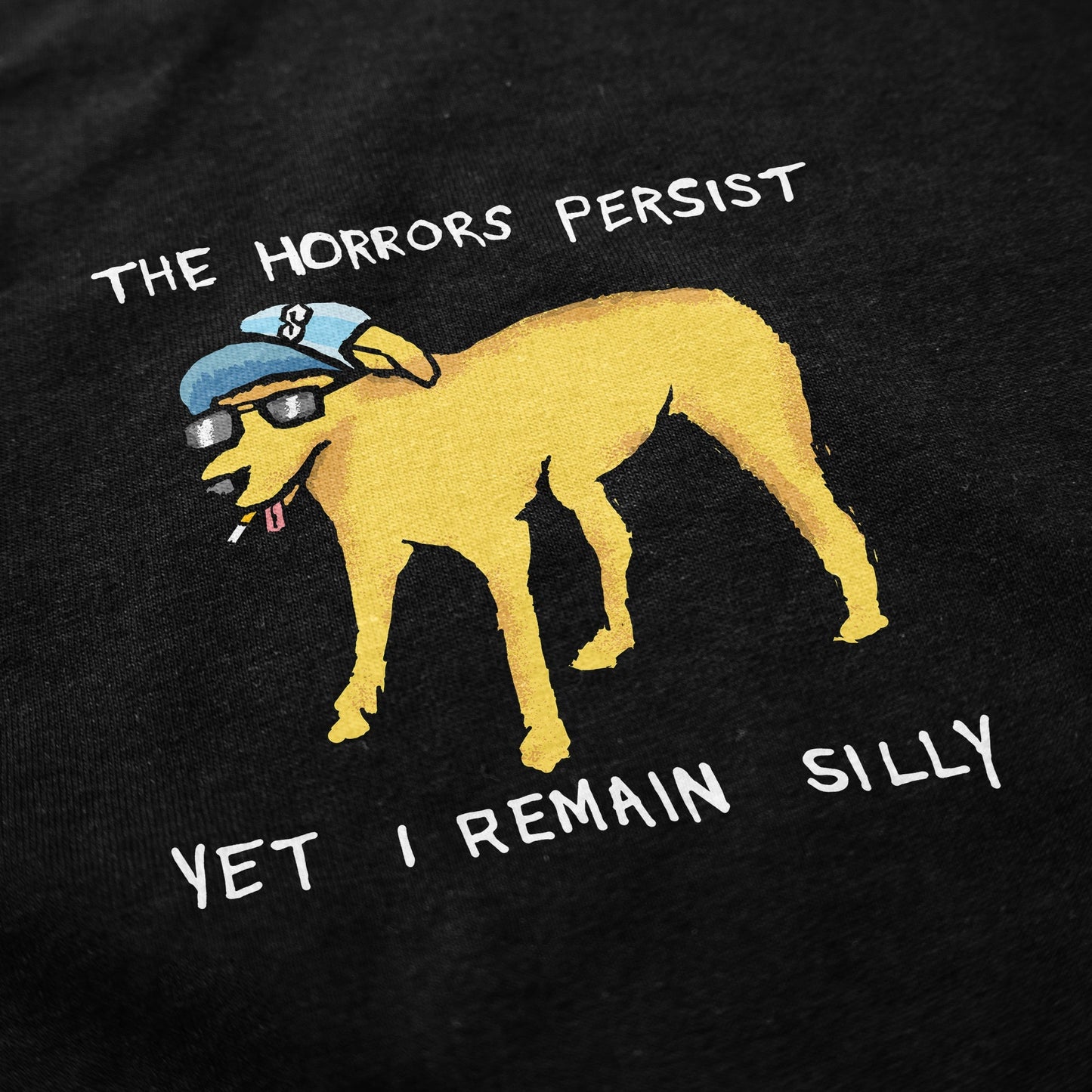 Yet I Remain Silly T Shirt