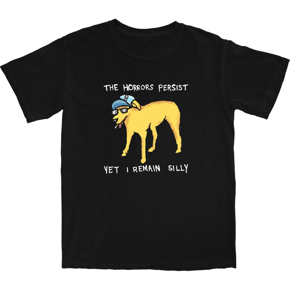 Yet I Remain Silly T Shirt