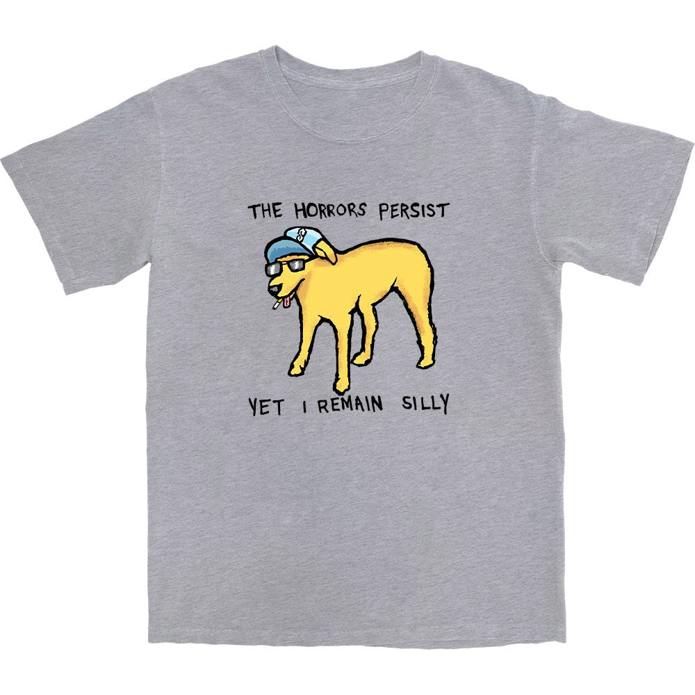 Yet I Remain Silly T Shirt