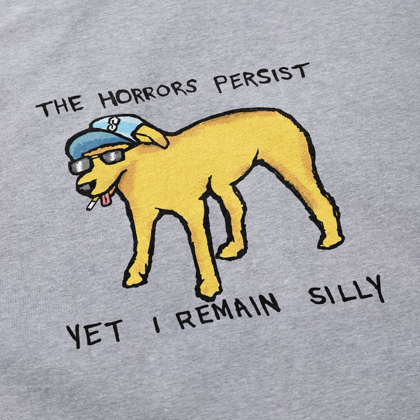 Yet I Remain Silly T Shirt