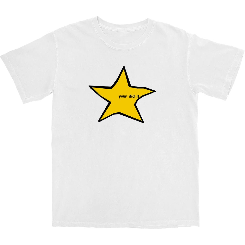 Your Did It T Shirt