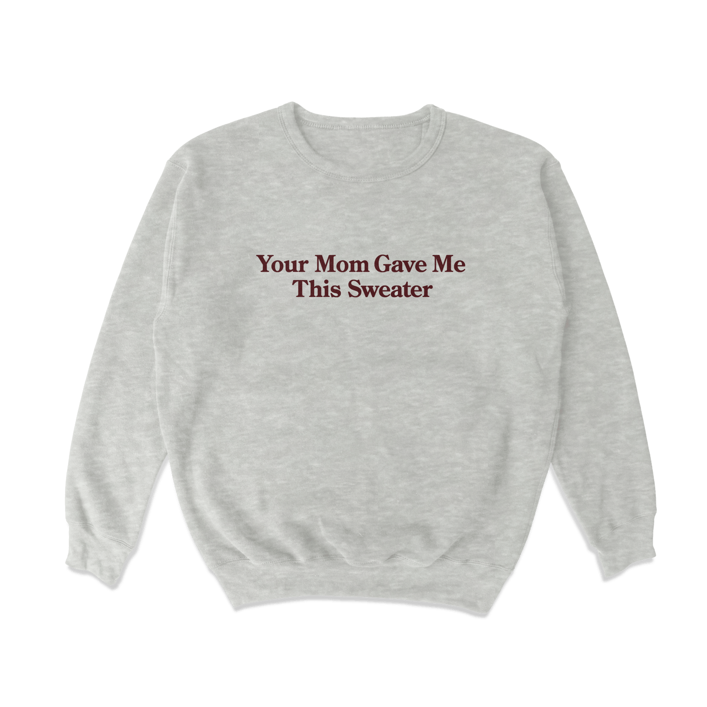 Your Mom Crewneck Sweatshirt